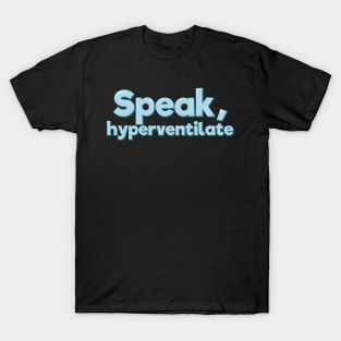 Speak Hyperventilate Lettering T-Shirt